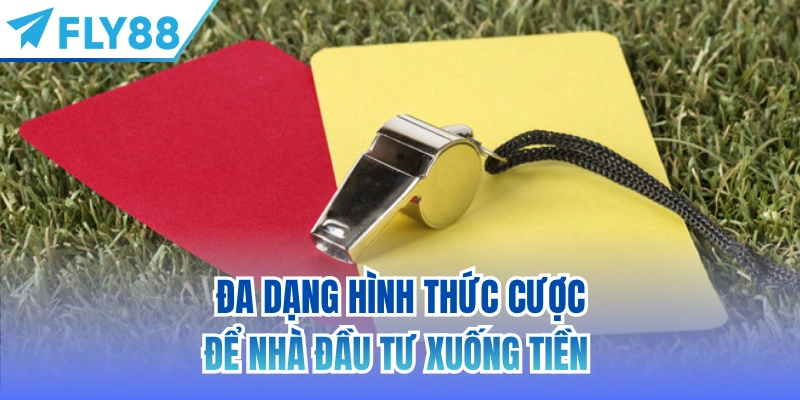 Đa dạng hình thức cược để nhà đầu tư xuống tiền