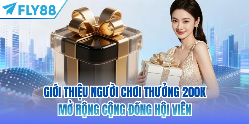 giới thiệu người chơi thưởng 200k