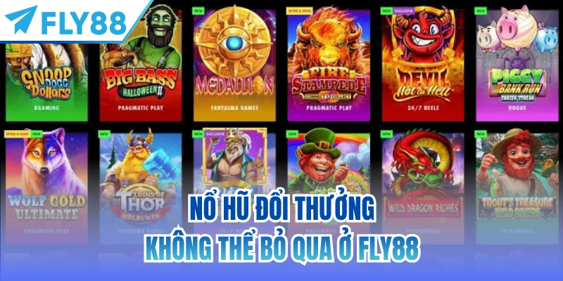 Nổ hũ đổi thưởng không thể bỏ qua ở FLY88