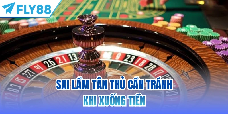 Sai lầm tân thủ cần tránh khi xuống tiền
